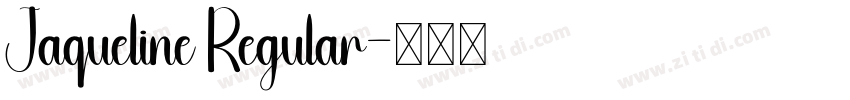 Jaqueline Regular字体转换 Jaqueline Regular字体转换